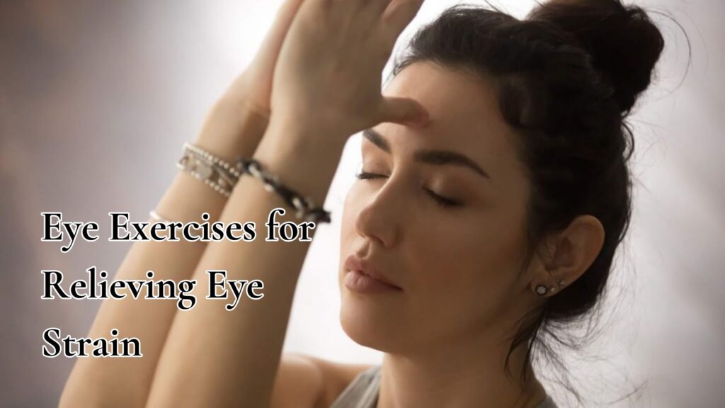Eye Exercises for Relieving Eye Strain